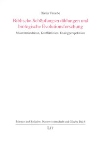 Biblische Schöpfungserzählungen und biologische Evolutionsforschung