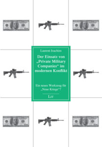 Der Einsatz von "Private Military Companies" im modernen Konflikt