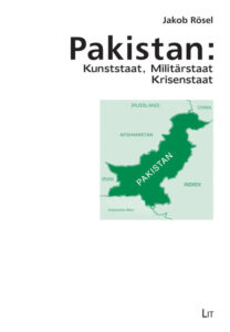 Pakistan: Kunststaat, Militärstaat, Krisenstaat