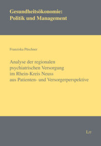 Analyse der regionalen psychiatrischen Versorgung im Rhein-Kreis Neuss aus Patienten- und Versorgerperspektive