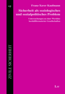 Sicherheit als soziologisches und sozialpolitisches Problem