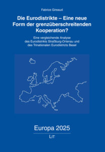 Die Eurodistrikte - Eine neue Form der grenzüberschreitenden Kooperation?