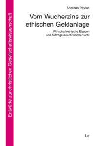 Vom Wucherzins zur ethischen Geldanlage