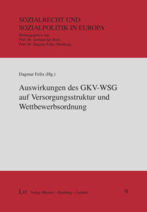 Auswirkungen des GKV-WSG auf Versorgungsstruktur und Wettbewerbsordnung