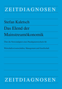 Das Elend der Mainstreamökonomik