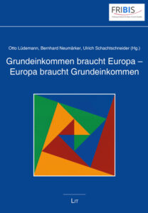 Grundeinkommen braucht Europa - Europa braucht Grundeinkommen