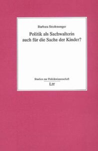 Politik als Sachwalterin auch für die Sache der Kinder?