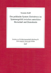 Das politische System Zimbabwes im Spannungsfeld zwischen autoritärer Herrschaft und Demokratie