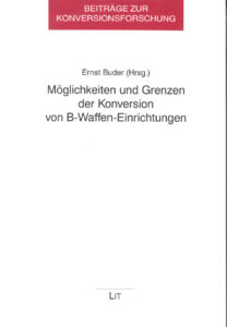 Möglichkeiten und Grenzen der Konversion von B-Waffen-Einrichtungen