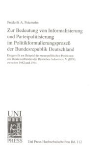 Zur Bedeutung von Informalisierung und Parteipolitisierung im Politikformulierungsprozeß der Bundesrepublik Deutschland