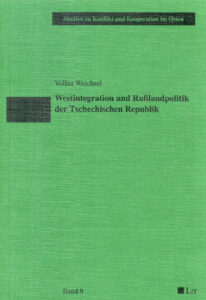 Westintegration und Rußlandpolitik der Tschechischen Republik