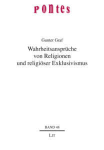 Wahrheitsansprüche von Religionen und religiöser Exklusivismus