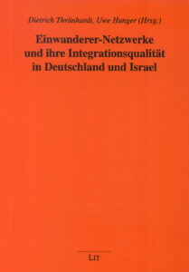 Einwanderer-Netzwerke und ihre Integrationsqualität in Deutschland und Israel