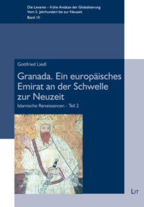 Granada. Ein europäisches Emirat an der Schwelle zur Neuzeit