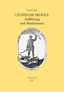 Utopische Profile: Aufklärung und Absolutismus