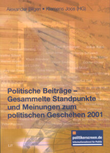 Politische Beiträge - Gesammelte Standpunkte und Meinungen zum politischen Geschehen 2001
