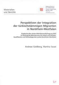 Perspektiven der Integration der türkischstämmigen Migranten in Nordrhein-Westfalen