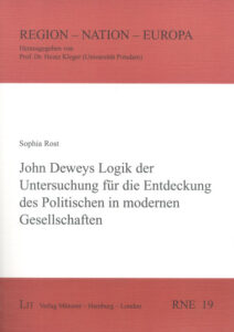 John Deweys Logik der Untersuchung für die Entdeckung des Politischen in modernen Gesellschaften