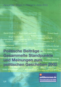 Politische Beiträge - Gesammelte Standpunkte und Meinungen zum politischen Geschehen 2002