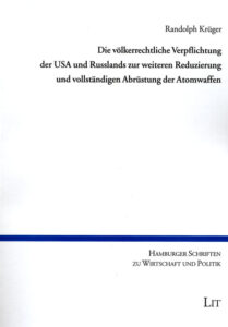 Die völkerrechtliche Verpflichtung der USA und Russlands zur weiteren Reduzierung und vollständigen Abrüstung der Atomwaffen