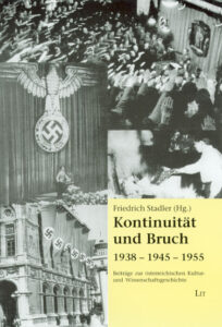 Kontinuität und Bruch 1938 - 1945 - 1955