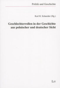 Geschlechterrollen in der Geschichte aus polnischer und deutscher Sicht