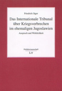 Das Internationale Tribunal über Kriegsverbrechen im ehemaligen Jugoslawien
