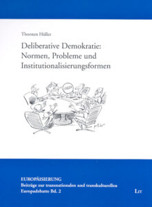 Deliberative Demokratie: Normen, Probleme und Institutionalisierungsformen