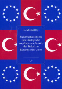 Sicherheitspolitische und strategische Aspekte eines Beitritts der Türkei zur Europäischen Union