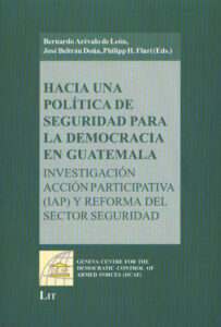 Hacia una Política de Seguridad para la Democracia en Guatemala