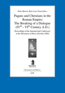 Pagans and Christians in the Roman Empire: The Breaking of a Dialogue