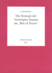 Die Strategie der Vereinigten Staaten im "War of Terror"