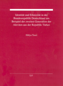 Identität und Ethnizität in der Bundesrepublik Deutschland am Beispiel der zweiten Generation der Aleviten aus der Republik Türkei