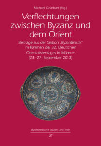 Verflechtungen zwischen Byzanz und dem Orient