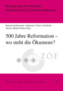 500 Jahre Reformation - wo steht die Ökumene?