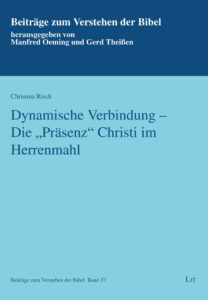 Dynamische Verbindung - Die "Präsenz" Christi im Herrenmahl
