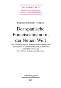 Der spanische Franciscanismo in der Neuen Welt