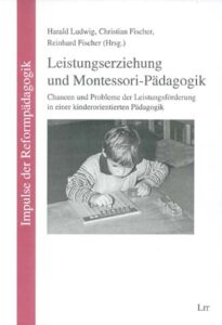 Leistungserziehung und Montessori-Pädagogik