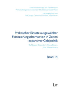 Praktischer Einsatz ausgewählter Finanzierungsalternativen in Zeiten expansiver Geldpolitik