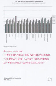 Auswirkungen der demographischen Alterung und der Bevölkerungsschrumpfung auf Wirtschaft, Staat und Gesellschaft