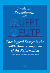 Theological Essays in the 500th Anniversary Year of the Reformation
