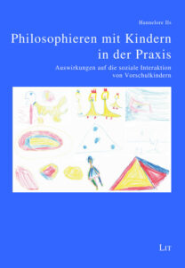 Philosophieren mit Kindern in der Praxis