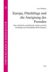 Europa, Flüchtlinge und die Aneignung des Fremden