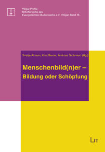 Menschenbild(n)er - Bildung oder Schöpfung