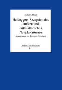 Heideggers Rezeption des antiken und mittelalterlichen Neuplatonismus