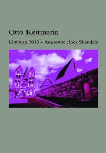 Limburg 2013 - Anatomie eines Skandals