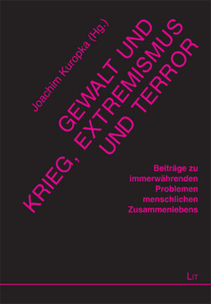 Gewalt und Krieg, Extremismus und Terror