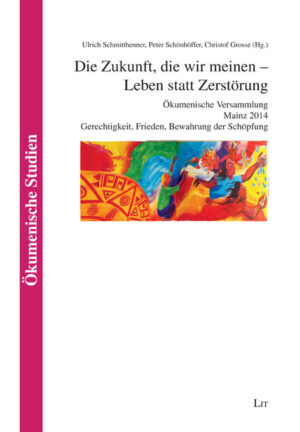 Die Zukunft, die wir meinen - Leben statt Zerstörung