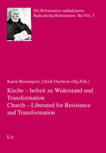 Kirche - befreit zu Widerstand und Transformation. Church - Liberated for Resistance and Transformation