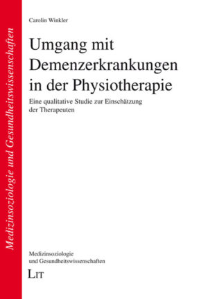 Umgang mit Demenzerkrankungen in der Physiotherapie